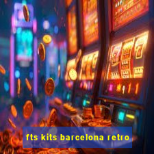 fts kits barcelona retro